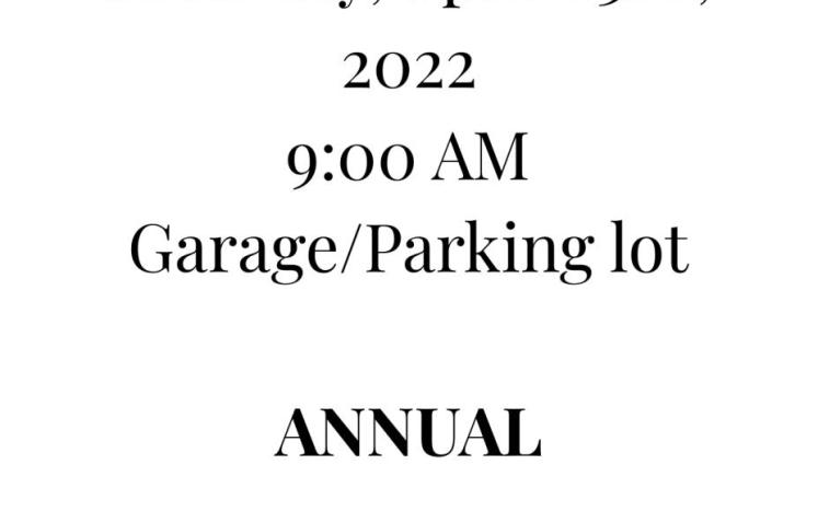 Saturday, April 23rd, 2022 9:00 AM Garage/Parking lot  ANNUAL MEETING